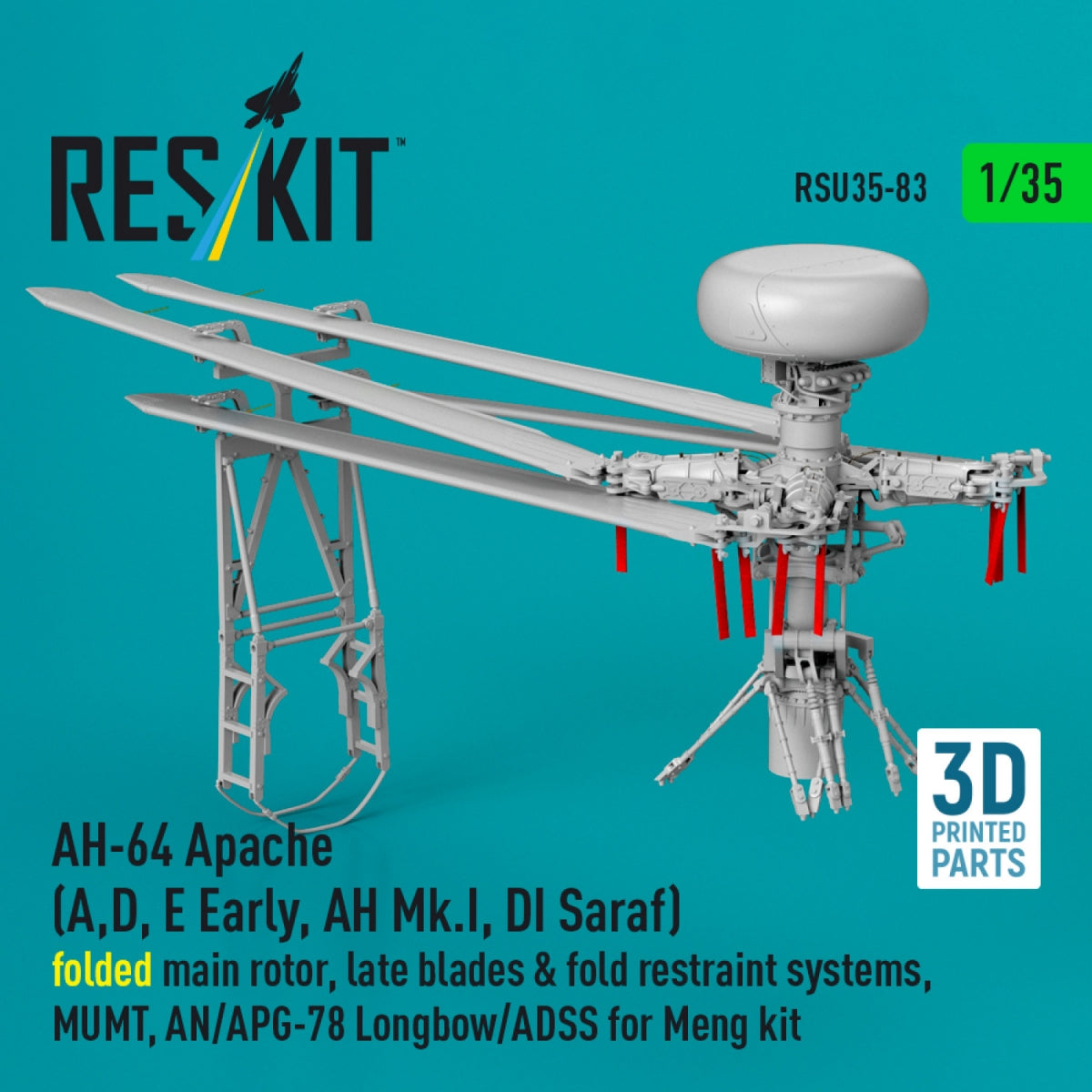 RESKIT RSU35-0083 AH-64 Apache (A,D, E Early, AH Mk.I, DI Saraf) folded main rotor, late blades & fold restraint systems, MUMT, AN/APG-78 Longbow/ADSS for Meng kit (3D Printed) 1/35
