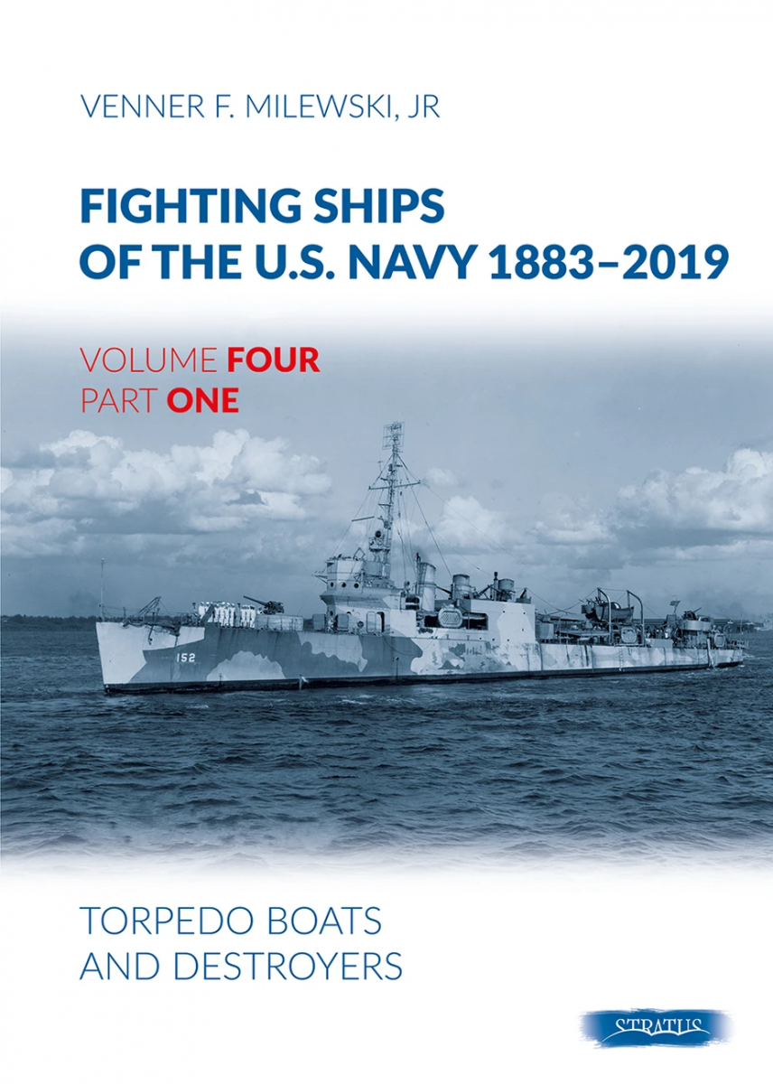 Stratus 49623 Navires de combat de l&amp;#39;US Navy 1883-2019 : Volume 4, Partie 1 - Torpilleurs et destroyers
