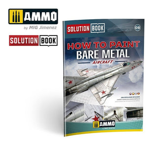 AMMO of Mig Jimenez 6521 How To Paint Bare Metal Aricraft Solution Book – immagine 7