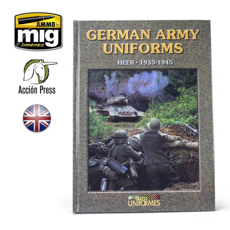 MUNITIONS de Mig Jimenez EURO0026 UNIFORMES DE L&amp;#39;ARMÉE ALLEMANDE - HEER (1933-1945) Anglais