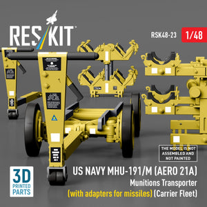 RESKIT RSK48-0023 US NAVY MHU-191/M (AERO 21A) Munitions Transporter (with adapters for missiles) (Carrier Fleet) (3D Printed model kit) 1/48 – immagine 4