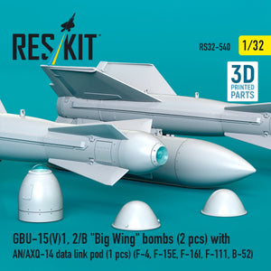 RESKIT RS32-0540 GBU-15(V)21, 22/B "Small Wing" bombs (2 pcs) with AN/AXQ-14 data link pod (1 pcs) (3D Printed) 1/32
