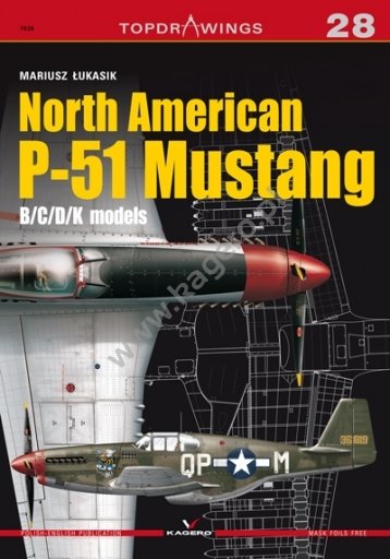 Kagero 7028 modèles nord-américains P-51 Mustang B/C/D/K EN/PL