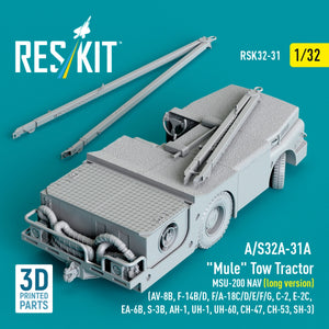 RESKIT RSK32-0031 A/S32A-31A "Mule" Tow Tractor MSU-200 NAV (long version) (AV-8B, F-14B/D, F/A-18C/D/E/F/G, C-2, E-2С, EA-6B, S-3B, AH-1, UH-1, UH-60, CH-47, CH-53, SH-3) (3D Printed model kit) 1/32