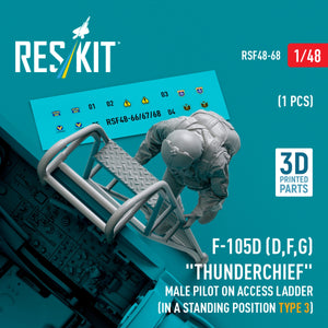 RESKIT RSF48-0068 F-105 (D,F,G) &amp;quot;Thunderchief&amp;quot; male pilot on access ladder (in a standing position - type 3) (1 pcs) (3D Printed) 1/48