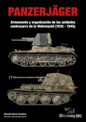 Abteilung 502 ABT751 PANZERJÄGER Weapons and Organization of Wehrmacht’s Anti-tank Units (1935-1945) – immagine 8