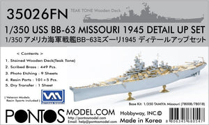 Pontos 35026FN USS BB-63 Missouri 1945 Detail Up Set (Teak tone stained wooden deck) 1/350