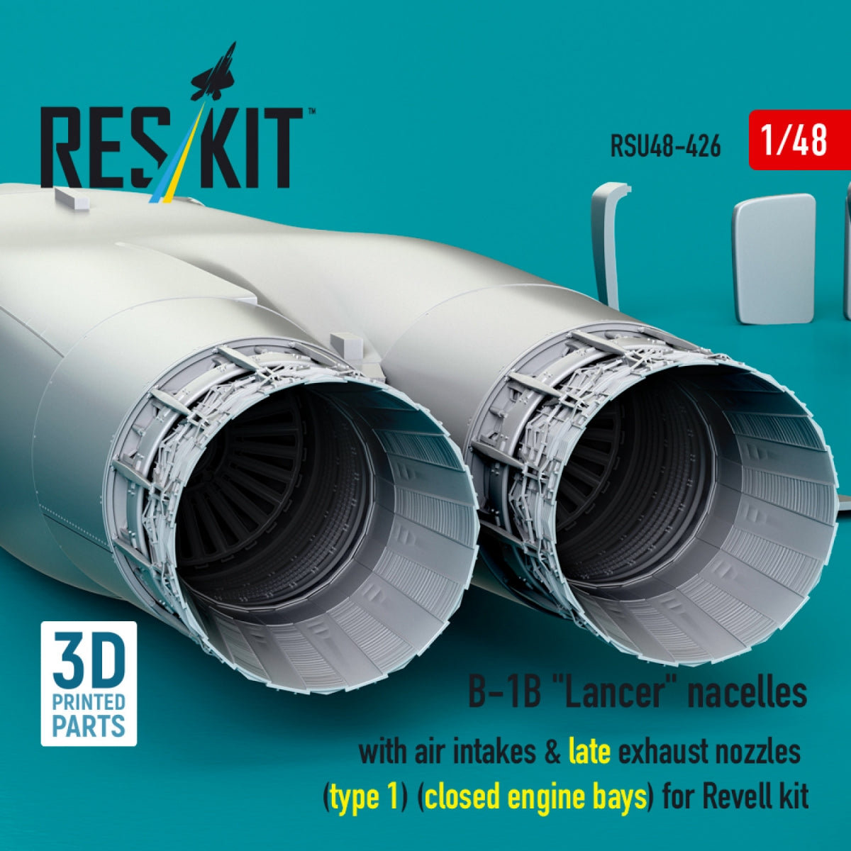 RESKIT RSU48-0426 B-1B "Lancer" nacelles with air intakes &amp; late exhaust nozzles (type 1) (сlosed engine bays) for Revell kit (3D Printed) 1/48