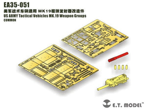 E.T. Model EA35-051 US ARMY Tactical Vehicles MK.19 Weapon Groups 1/35 – immagine 2