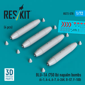 RESKIT RS72-0578 BLU-1A (750 lb) napalm bombs (4 pcs) (A-1, A-4, A-7, A-26K, B-57, F-100) (3D Printed) 1/72
