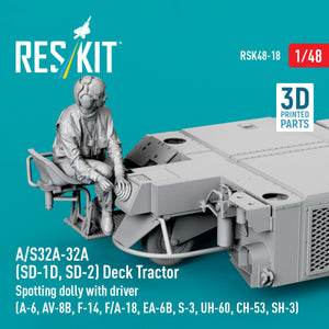 RESKIT RSK48-0018 A/S32A-32A (SD-1D, SD-2) Deck Tractor Spotting dolly with driver (3D Printed model kit) 1/48