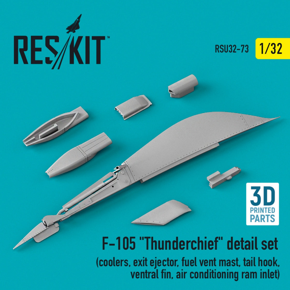RESKIT RSU32-0073 F-105 &amp;quot;THUNDERCHIEF&amp;quot; DETAIL SET (COOLERS, EXIT EJECTOR, FUEL VENT MAST, TAIL HOOK,VENTRAL FIN, AIR CONDITIONING RAM INLET) (3D PRINTED) 1/32
