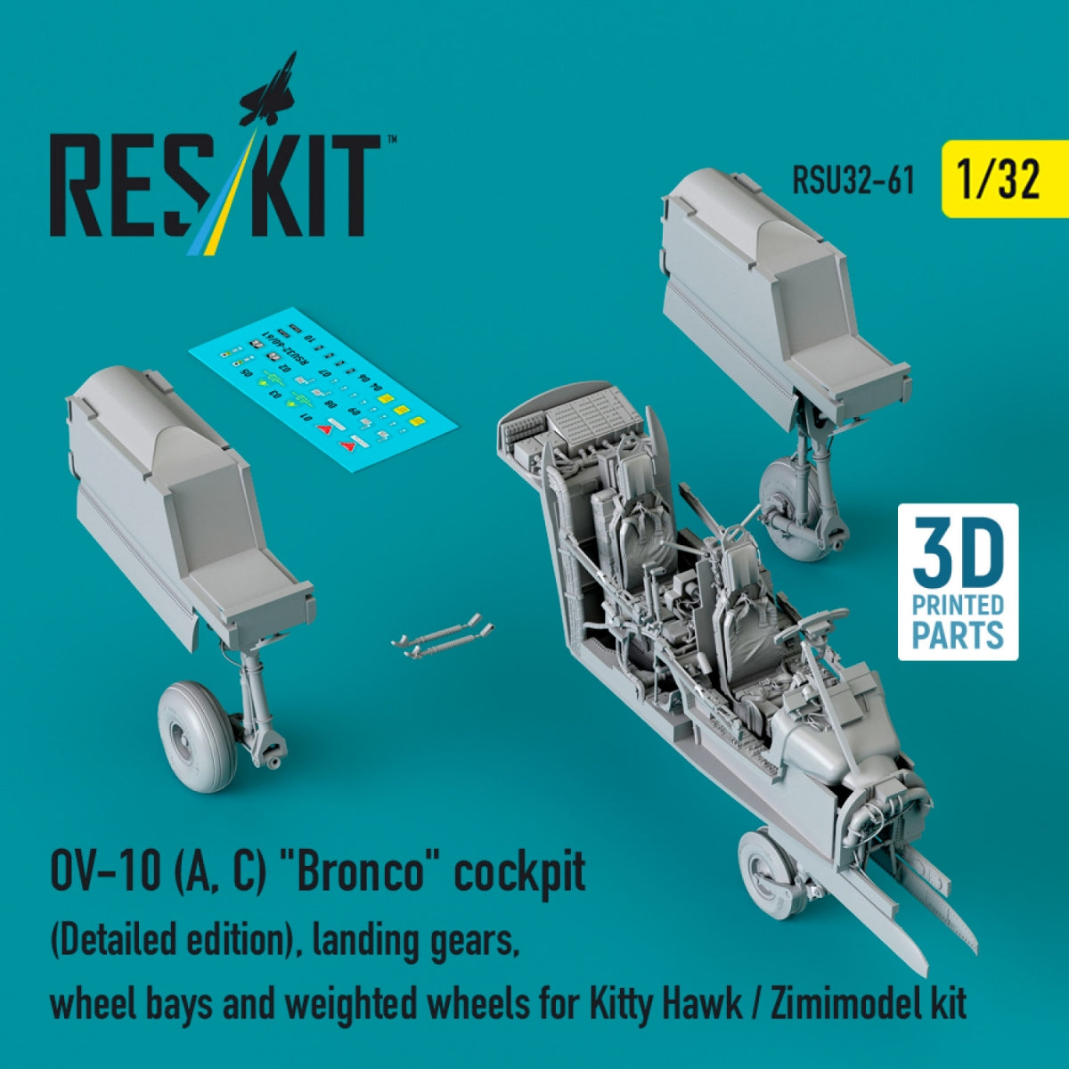 RESKIT RSU32-0061 OV-10 (A, C) "Bronco" cockpit (Detailed edition), landing gears, wheel bays and weighted wheels for Kitty Hawk / Zimimodel kit (3D Printed) 1/32