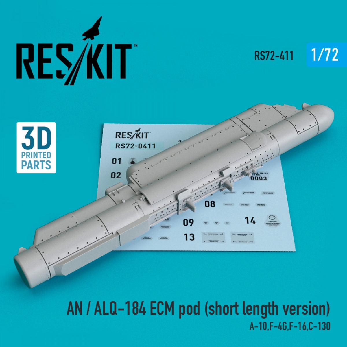 RESKIT RS72-0411 AN / ALQ-184 ECM POD (SHORT LENGTH VERSION) (3D PRINTED) 1/72