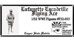 Copper State Models F32-033 WWI Lafayette Escadrille Flying Ace 1/32