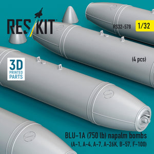 RESKIT RS32-0578 BLU-1A (750 lb) napalm bombs (4 pcs) (A-1, A-4, A-7, A-26K, B-57, F-100) (3D Printed) 1/32