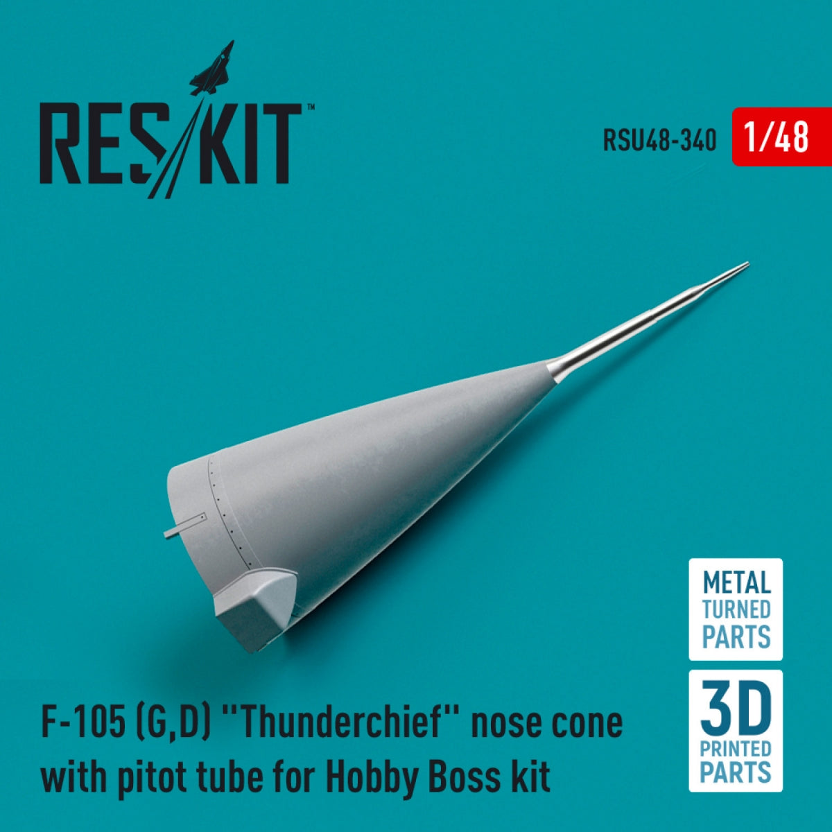 RESKIT RSU48-0340 F-105 (G,D) "THUNDERCHIEF" NOSE CONE WITH PITOT TUBE FOR HOBBYBOSS KIT (METAL & 3D PRINTED) 1/48